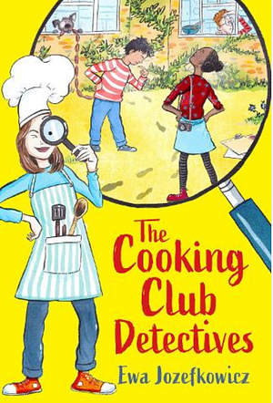 The Cooking Club Detectives by Ewa Jozefkowicz