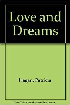 Love and Dreams by Patricia Hagan