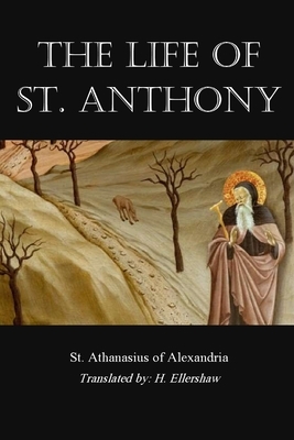 The Life of St. Anthony by St Athanasius of Alexandria