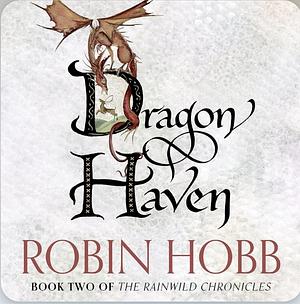 Dragon Haven by Robin Hobb