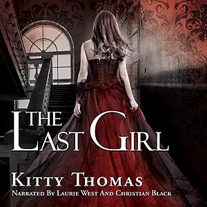 The Last Girl by Kitty Thomas