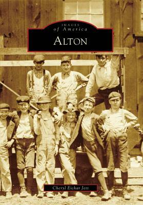 Alton by Cheryl Eichar Jett