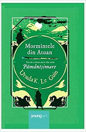 Mormintele din Atuan by Ursula K. Le Guin