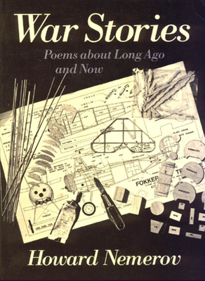 War Stories: Poems about Long Ago and Now by Howard Nemerov