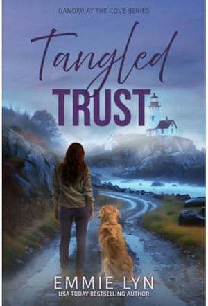 Tangled Trust by Emmie Lyn, Emmie Lyn