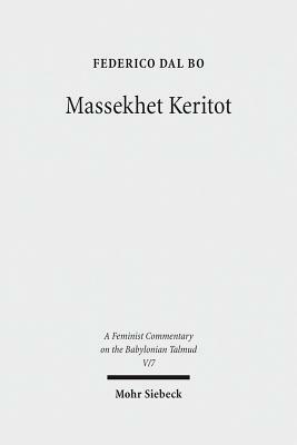 Massekhet Keritot: Text, Translation, and Commentary by Federico Dal Bo