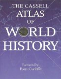 Cassell's Atlas Of World History by John Haywood