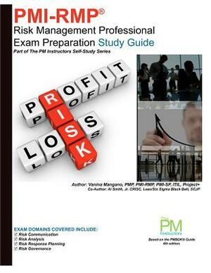 Pmi-Rmp: Risk Management Professional Exam Preparation Study Guide: Part of The PM Instructors Self-Study Series by Vanina Mangano, Jr. Al Smith