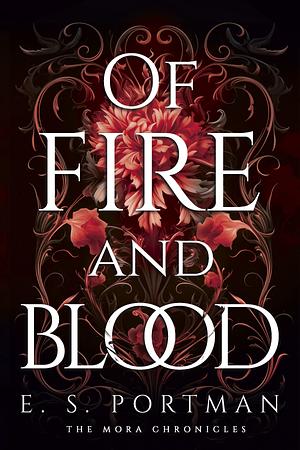 Of Fire and Blood by E.S. Portman