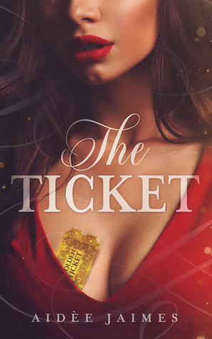 The Ticket by Aidèe Jaimes