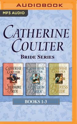 Catherine Coulter - Bride Series: Books 1-3: The Sherbrooke Bride, the Hellion Bride, the Heiress Bride by Catherine Coulter
