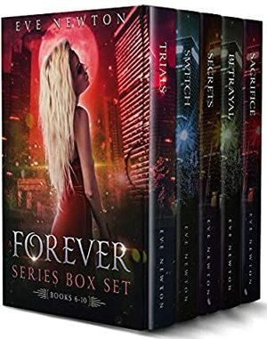 A Forever Series Box Set: Books 6-10 by Eve Newton