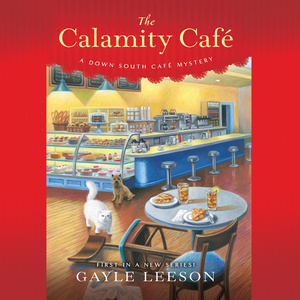 The Calamity Café by Gayle Leeson