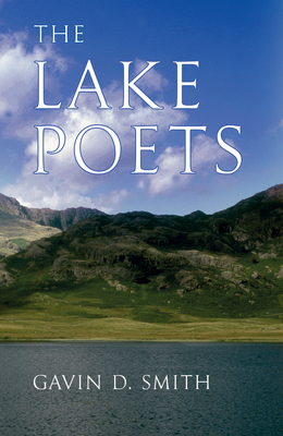 The Lake Poets by Gavin D. Smith