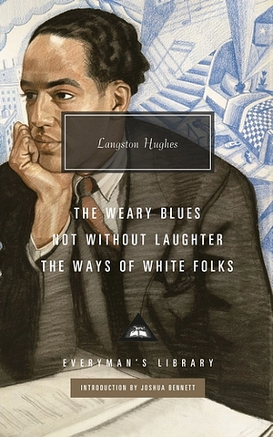 Not Without Laughter, The Ways of White Folks, The Weary Blues by Langston Hughes