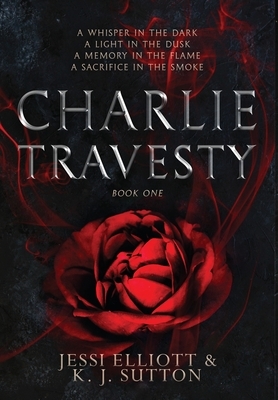 Charlie Travesty by Jessi Elliott, K.J. Sutton