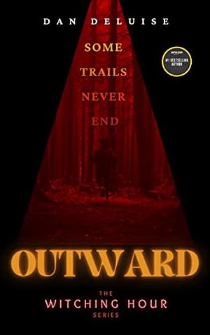 Outward by Dan DeLuise