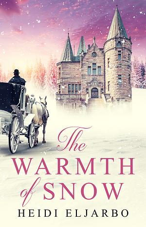 The Warmth of Snow by Heidi Eljarbo