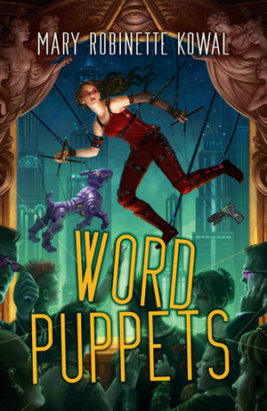 Word Puppets by Mary Robinette Kowal