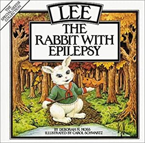 Lee: The Rabbit with Epilepsy by Deborah M. Moss