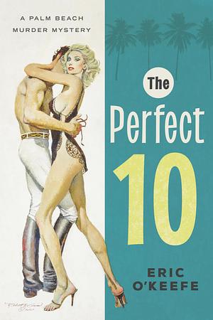 The Perfect 10 by Eric O'Keefe