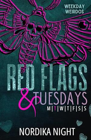 Red Flags & Tuesdays by Nordika Night