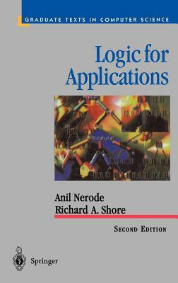 Logic for Applications by Richard A. Shore, Anil Nerode