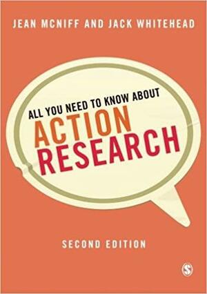 All You Need to Know About Action Research by Jean McNiff