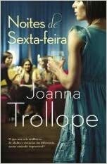 Noites de Sexta-Feira by Joanna Trollope