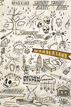 Wonderland: Poems by Matthew Dickman