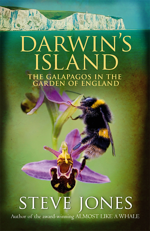 Darwin's Island: The Galapagos in the Garden of England by Steve Jones