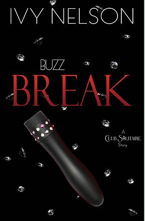 Buzz Break by Ivy Nelson