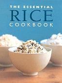 The Essential Rice Cookbook by Wendy Stephen