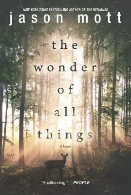 The Wonder of All Things by Jason Mott