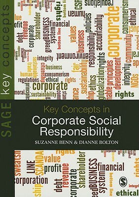 Key Concepts in Corporate Social Responsibility by Dianne Bolton, Suzanne Benn