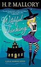 Witchful Thinking by H.P. Mallory