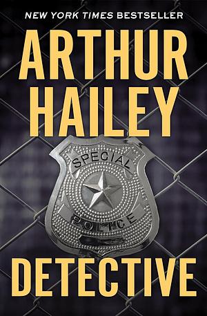 Detective by Arthur Hailey