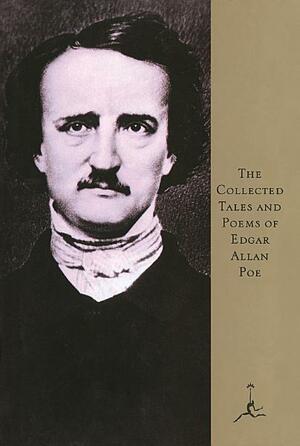 The Collected Tales and Poems of Edgar Allan Poe by Edgar Allan Poe