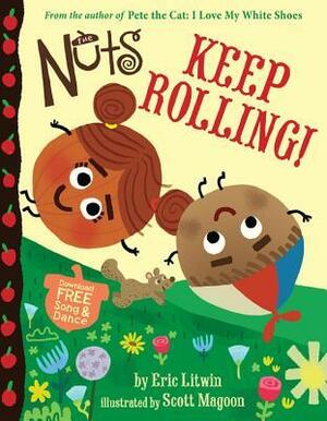 The Nuts: Keep Rolling! by Scott Magoon, Eric Litwin