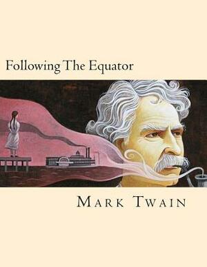 Following The Equator (Spanish Edition) by Mark Twain