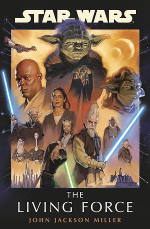 Star Wars:  The Living Force by John Jackson Miller