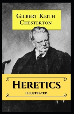 Heretics Illustrated by G.K. Chesterton