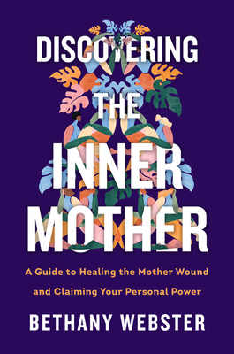 The Mother Wound by Bethany Webster