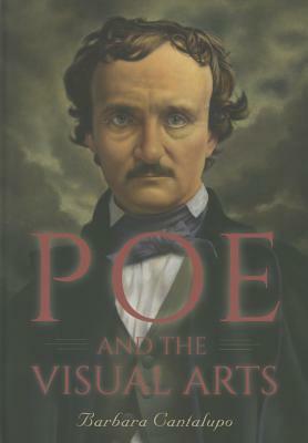 Poe and the Visual Arts by Barbara Cantalupo