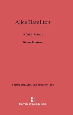 Alice Hamilton by Barbara Sicherman