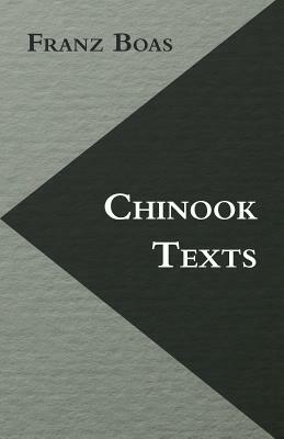 Chinook Texts by Franz Boas