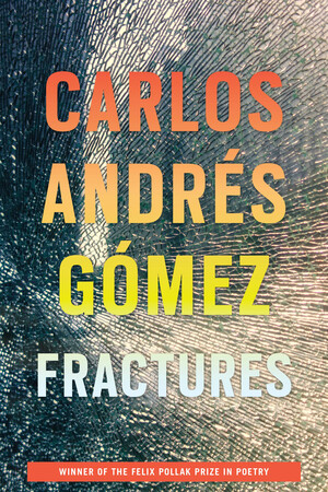 Fractures by Carlos Andrés Gómez