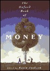 The Oxford Book Of Money by Kevin Jackson