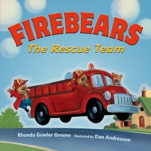 Firebears, the Rescue Team by Rhonda Gowler Greene