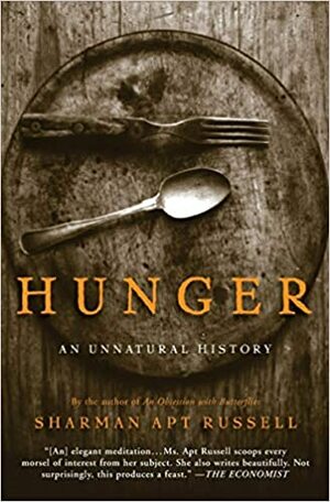 Açlık: Doğal Olmayan Bir Tarih by Sharman Apt Russell